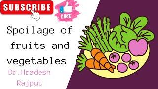 Spoilage of fruits and Vegetables