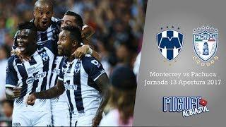 Monterrey 2 - 0 Pachuca Jornada 13 - Apertura 2017