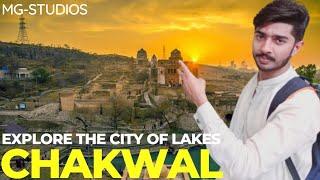 Chakwal Documentary |  Explore The City Of Lakes | Exclusive Documentary | Explore with MG-STUDIOS