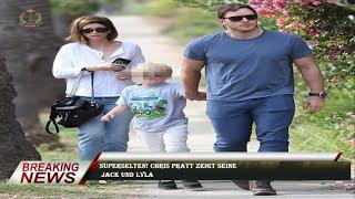 Superselten! Chris Pratt zeigt seine  Jack und Lyla