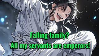 Falling family? All my servants are emperors!