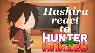 Hashira react to HunterxHunter || Gacha Club (Gcrv) 1/2