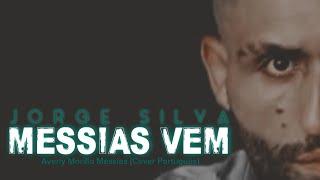 Jorge Silva • Messias Vem (Cover Português) Averly Morillo Messias