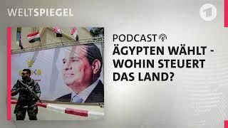 Ägypten wählt - wohin steuert das Land? | Weltspiegel Podcast