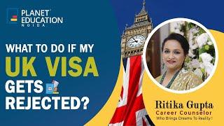 UK Visa Rejected? Here's What You Should Do Next! Planet Education Noida