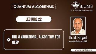 Lecture 22: HHL and Variational Algorithm for QLSP