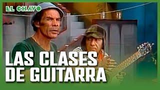 El Chavo del 8: Las clases de Guitarra