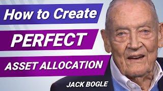 Jack Bogle:  How to Create UNBEATABLE Asset Allocation - (John C. Bogle)