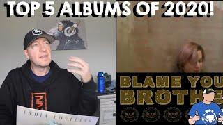 Top 5 Albums of 2020 | Blame Your Brother