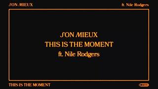 Son Mieux - This Is The Moment ft. Nile Rodgers (Official Lyric Video)