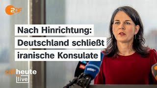 Nach Sharmahd-Hinrichtung: Baerbock kündigt Schließung von iranischen Konsulaten an | ZDFheute live