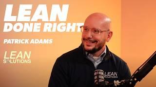 Lean Implementation Done Right – Advice from Patrick Adams