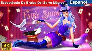 Espectáculo De Brujas Del Zorro Mágico  Lady Fox in Spanish |@WOASpanishFairyTales