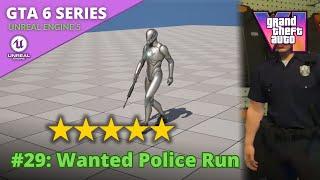 Unreal Engine 5 GTA 6 Tutorial Series - #29: Wanted Police Run