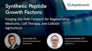 Synthetic Peptide Growth Factors: Forging the Path Forward for Regenerative Medicine & Cell Therapy