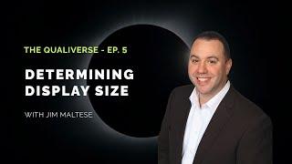 Qualiverse Episode 5 - Determining Display Size