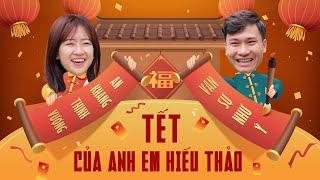 TẾT CỦA ANH EM HIẾU THẢO - HÀI TẾT 2022 | Hai Anh Em Phần 342 | Phim Học Đường Hài Hước Hay Nhất