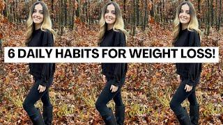 6 Daily Weight Loss Habits that Helped me Lose 30 Pounds