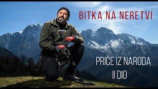 BITKA NA NERETVI II DIO - Priče iz Naroda - Pretraga terena detektorom za metal