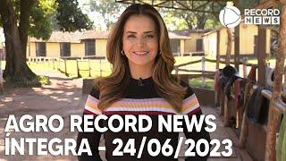 Agro Record News - 24/06/2023