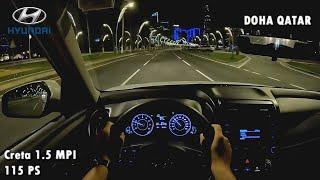 2024 Hyundai Creta 1.5 MPI 115 PS NIGHT POV DRIVE DOHA QATAR (60 FPS/1440p)