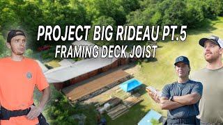 FRAMING A MONSTER 1800 SQ/FT DECK | Project Big Rideau VLOG (5 of 10)