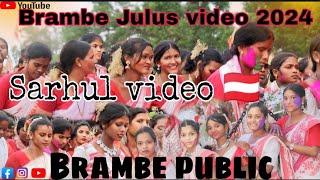 Sarhul Julus video//Brambe sarhul video 2024...//