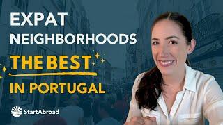 THE BEST neighborhoods for EXPATS in Portugal: Lisbon and Porto