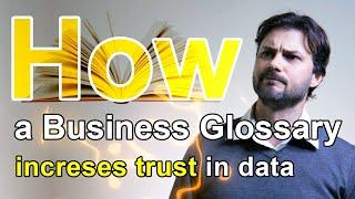 How a Business Glossary Increases Trust in Data #businessglossary