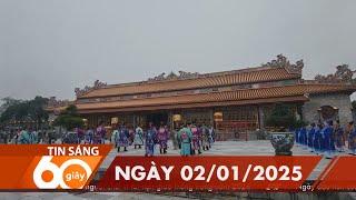 60 Giây Sáng - Ngày 02/01/2025 | HTV Tin tức