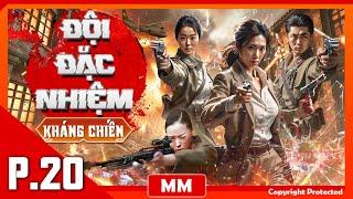 Đội Đặc Nhiệm Kháng Chiến - Tập 20 | Phim Hành Động Kháng Nhật Hay Nhất | Thuyết Minh | iPhimTV