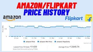 Amazon/Flipkart Price Tracker or Price History Chart/Graph  | Trick!! 2022