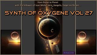 Synth of Oxygene vol 27 (Berlin School, Ambient, Newage, TD Style, Space Music)HD