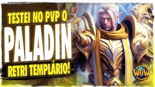 PALA RETRI TEMPLÁRIO TA MUITO DA HORA! | WOW PVP TWW