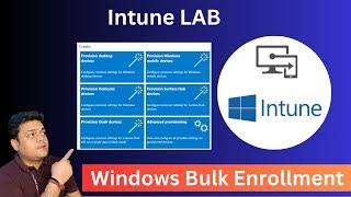 Microsoft Intune Windows Devices Bulk Enrollment ! Step by Step Guide !