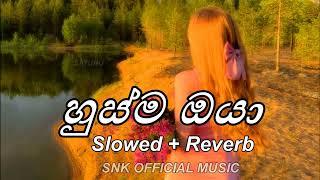 Husma Oya (හුස්ම ඔයා) | Slowed + Reverb @Sayuruu_