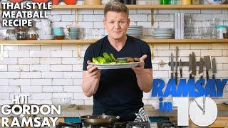 Thai-Style Meatballs in Under in 10 Minutes | Gordon Ramsay