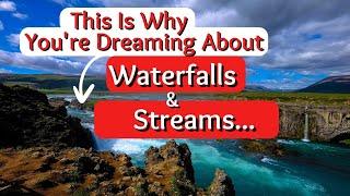 The Biblical Meaning of Waterfalls & Streams in Dreams!