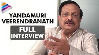 Yandamuri Veerendranath About Chiranjeevi and Radha | Yandamuri Veerendranath Full Interview