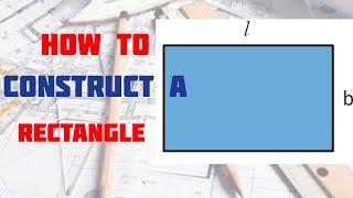 HOW TO CONSTRUCT A RECTANGLE IN | Technical drawing | Basic Technology