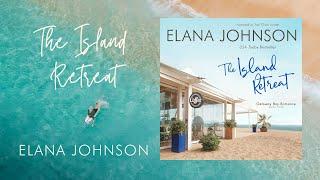 Book 4 - The Island Retreat (Getaway Bay Romance) - Clean Romance Full-Length Audiobook