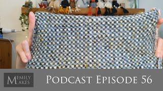 Podcast 56 - Toft Workshop, Finished Objects and Progress