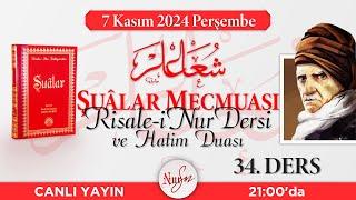 ŞUALAR MECMUASI'ndan Risale-i Nur Dersi - 34 - NURSÖZ [CANLI YAYIN]