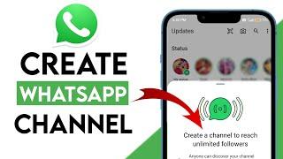 How to Create WhatsApp Channel (Android and iOS) | How to Make Channel on WhatsApp