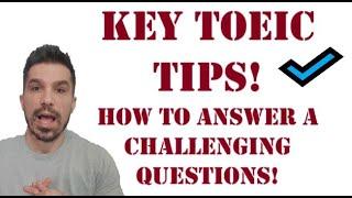 KEY TOEIC TIPS! LET'S ANSWER A DIFFICULT QUESTION & IMPROVE YOUR TOEIC SCORE  #passtoeic #toeictips