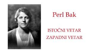 Perl Bak:  Istočni vetar -  Zapadni vetar (1/2)