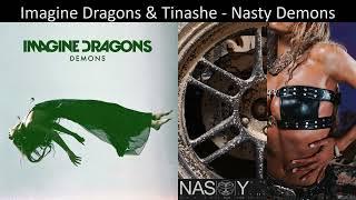 Mashup: Imagine Dragons & Tinashe - Nasty Demons