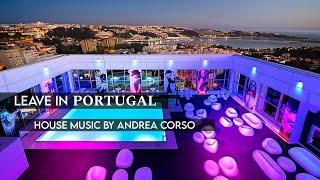 Leave in Portugal - Live Dj Set - House Music by Andrea Corso