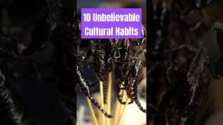 10 Unbelievable Cultural Habits from Around the Globe #CulturalHabits #StrangeTraditions #WorldFacts