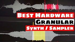 TOP 5 Hardware Granular Synthesizers In 2018 | SYNTH ANATOMY